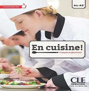 EN CUISINE! FRANÇAIS PROFESSIONNEL. A1- A2. LIVRE + CD AUDIO | 9782090386738