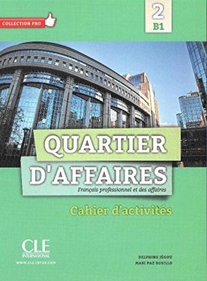 QUARTIER D'AFFAIRES 2 - B1 - CAHIER D'EXERCICES | 9782090386646