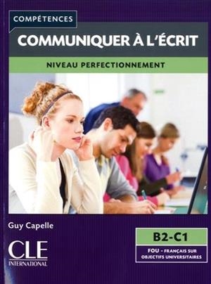 COMMUNIQUER À L'ÉCRIT - NIVEAU PERFECTIONNEMENT - LIVRE | 9782090381900 | CAPELLE, GUY