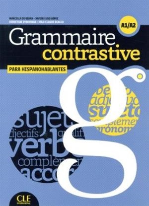 GRAMMAIRE CONTRASTIVE POUR HISPANOPHONES - LIVRE + CD AUDIO | 9782090380279