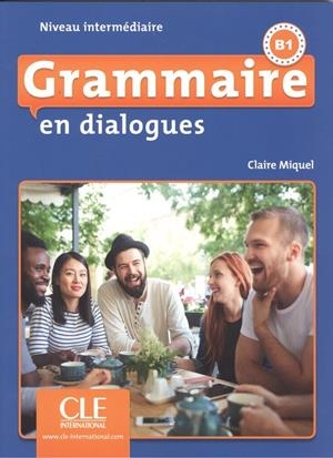 GRAMMAIRE EN DIALOGUES - NIVEAU INTERMÉDIAIRE - LIVRE+CD - 2º EDITION | 9782090380620 | MIQUEL, CLAIRE