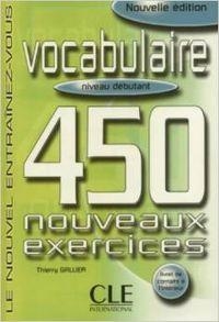 VOCABULAIRE 450 NOUVEAUX EXERCICES DÉBUTANT | 9782090335965