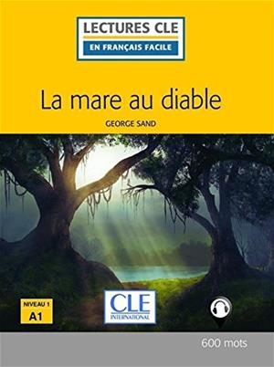 MARE AU DIABLE, LA - NIVEAU 1 - LIVRE | 9782090317664 | SAND, GEORGE