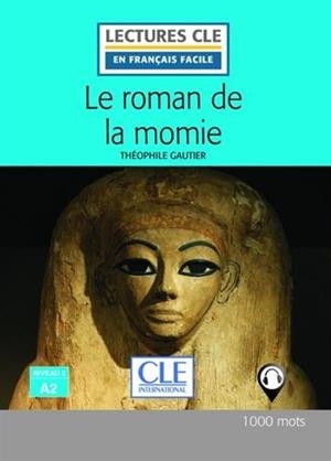 ROMAN DE LA MOMIE, LE - NIVEAU 2/A2 - LIVRE - 2º EDITIÓN | 9782090317749 | GAUTIER, THÉOPHILE