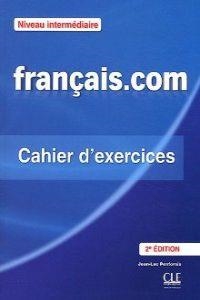 FRANÇAIS. COM INTERMÉDIAIRE 2ÈME ÉD CAHIER D'EXERCICES | 9782090380392