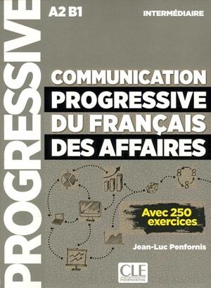 COMMUNICATION PROGRESSIVE DU FRANÇAIS DES AFFAIRES - NIVEAU INTERMÉDIARE - LIVRE - NOUVELLE COUVERTURE | 9782090382259 | PENFORNIS, JEAN-LUC