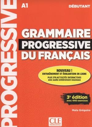 GRAMMAIRE PROGRESSIVE DU FRANÇAIS 3º EDITIÓN LIVRE+CD NIVEAU DÉBUTANT | 9782090380996 | GRÉGOIRE, MAÏA