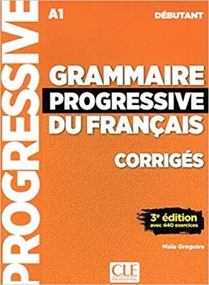 GRAMMAIRE PROGRESSIVE DU FRANÇAIS 3º EDITION NIVEAU DÉBUTANT - CORRIGES | 9782090381023 | GRÉGOIRE, MAÏA