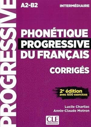 PHONETIQUE PROGRESSIVE DU FRANÇAIS 2º EDITIÓN - CORRIGES - NIVEAU INTERMEDIAIRE - NOUVELLE COUVERTURE | 9782090382211 | CHARLIAC, LUCILE