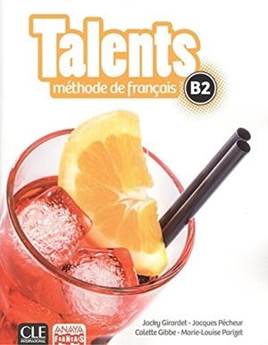 TALENTS, LIVRE DE L'ELEVE B2. | 9782090386370 | GIRARDET, JACKY / PÉCHEUR, JACQUES / GIBBE, COLETTE / PARIZET, MARIE - LOUISE