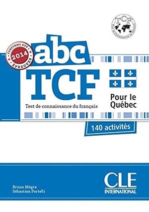 ABC TCF POUR LE QUÉBEC - CONFORME EPREUVES 2014 - LIVRE + CD AUDIO | 9782090381849