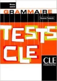 TESTS CLÉ GRAMMAIRE. NIVEAU AVANCÉ | 9782090336191