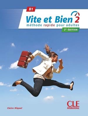 VITE ET BIEN 2 - NIVEAU B1 - LIVRE + CD - 2ÈME ÉDITION | 9782090385243 | MIQUEL, CLAIRE