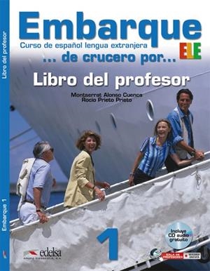 EMBARQUE 1 - LIBRO DEL PROFESOR | 9788477117384 | JUSTO MUÑOZ, PILAR / ALONSO CUENCA, MONTSERRAT / PRIETO PRIETO, ROCÍO