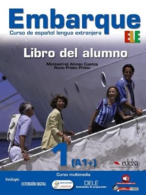 EMBARQUE 1 - LIBRO DEL ALUMNO | 9788477119517 | JUSTO MUÑOZ, PILAR / ALONSO CUENCA, MONTSERRAT / PRIETO PRIETO, ROCÍO