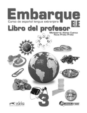 EMBARQUE 3  - LIBRO DEL PROFESOR | 9788477119715 | ALONSO CUENCA, MONTSERRAT / PRIETO PRIETO, ROCÍO