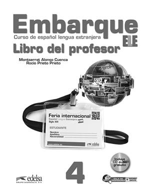 EMBARQUE 4 - LIBRO DEL PROFESOR | 9788477117452 | ALONSO CUENCA, MONTSERRAT / PRIETO PRIETO, ROCÍO