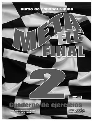META ELE FINAL 2 (B1+-B2.1-B2.2) - LIBRO DE EJERCICIOS | 9788477117674 | RODRÍGUEZ MARTÍN, JOSÉ RAMÓN / PÉREZ DE LA FUENTE, LUCAS JAVIER