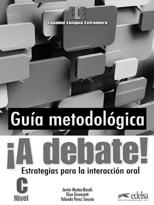 ¡A DEBATE! - LIBRO DEL PROFESOR | 9788477117698 | GIRONZETTI, ELISA / MUÑOZ-BASOLS, JAVIER / PÉREZ SINUSÍA, YOLANDA