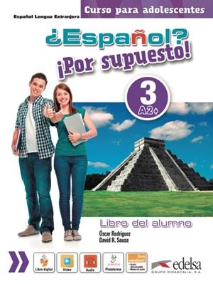 ¿ESPAÑOL? ¡POR SUPUESTO! 3-A2+ - LIBRO DEL ALUMNO | 9788490812303 | SOUSA FERNÁNDEZ, DAVID R. / RODRÍGUEZ GARCÍA, ÓSCAR