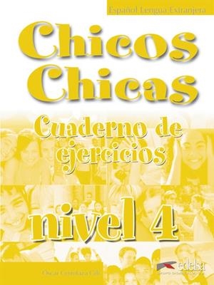 CHICOS CHICAS 4 - LIBRO DE EJERCICIOS | 9788477118039 | CERROLAZA GILI, ÓSCAR