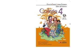 COLEGA 4 - PACK ALUMNO + EJERCICIOS + CD AUDIO | 9788477119821 | GONZÁLEZ HORTELANO, ELENA / HORTELANO ORTEGA, MARÍA LUISA