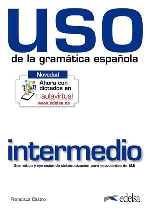 USO DE LA GRAMÁTICA INTERMEDIO | 9788477117124 | CASTRO VIUDEZ, FRANCISCA