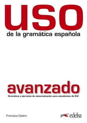 USO DE LA GRAMÁTICA AVANZADO | 9788477117148 | CASTRO VIUDEZ, FRANCISCA