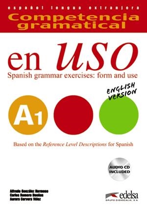 COMPETENCIA GRAMATICAL EN USO A1 - LIBRO DEL ALUMNO + CD - VERSIÓN INGLESA | 9788477112037 | GONZÁLEZ HERMOSO, ALFREDO / ROMERO DUEÑAS, CARLOS / CERVERA VÉLEZ, AURORA