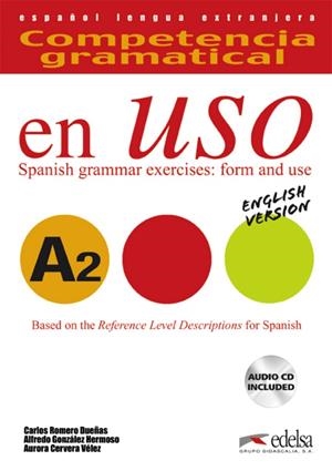 COMPETENCIA GRAMATICAL EN USO A2 - LIBRO DEL ALUMNO + CD - VERSIÓN INGLESA | 9788477112044 | GONZÁLEZ HERMOSO, ALFREDO / ROMERO DUEÑAS, CARLOS / CERVERA VÉLEZ, AURORA