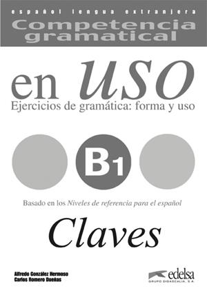 COMPETENCIA GRAMATICAL EN USO B1 - LIBRO DE CLAVES | 9788477115021 | GONZÁLEZ HERMOSO, ALFREDO / ROMERO DUEÑAS, CARLOS