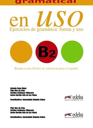 COMPETENCIA GRAMATICAL EN USO B2 - LIBRO DEL ALUMNO | 9788490816134 | GARRIDO RUIZ DE LOS PAÑOS, AARÓN / CANO GINÉS, ANTONIO / ESTÉBANEZ VILLACORTA, CRISTINA / DELGADO CO