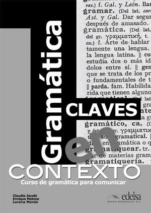 GRAMÁTICA EN CONTEXTO - LIBRO DE CLAVES | 9788477117193 | JACOBI, CLAUDIA / MELONE, ENRIQUE / MENÓN, LORENA MARIEL