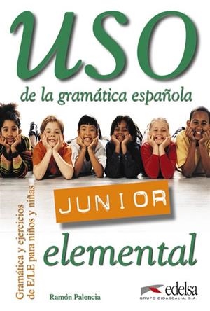USO DE LA GRAMÁTICA JUNIOR - NIVEL ELEMENTAL | 9788477115519 | PALENCIA DEL BURGO, RAMÓN