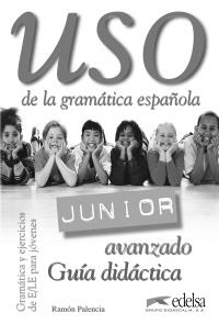 USO DE LA GRAMÁTICA JUNIOR AVANZADO - GUÍA DIDÁCTICA | 9788477115564 | PALENCIA DEL BURGO, RAMÓN