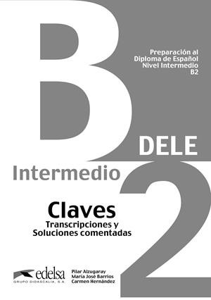 PREPARACIÓN AL DELE B2 - LIBRO DE CLAVES | 9788477113560 | ALZUGARAY ZARAGÜETA, PILAR / BARRIOS SABADOR, MARÍA JOSÉ / BARTOLOMÉ ALONSO, MARÍA PAZ