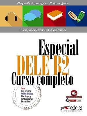 ESPECIAL DELE B2 CURSO COMPLETO - LIBRO DEL ALUMNO | 9788490816806 | ALZUGARAY ZARAGÜETA, PILAR / BARRIOS SABADOR, MARÍA JOSÉ / BARTOLOMÉ ALONSO, MARÍA PAZ