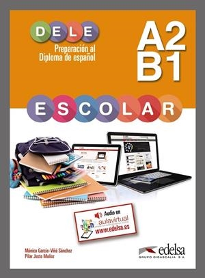 PREPARACIÓN AL DELE ESCOLAR A2/B1 - LIBRO DEL ALUMNO | 9788490816776 | JUSTO MUÑOZ, PILAR / GARCÍA-VIÑÓ SÁNCHEZ, MÓNICA MARÍA