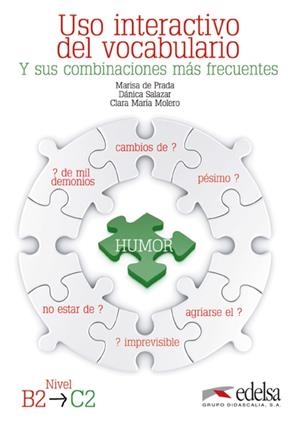 USO INTERACTIVO DEL VOCABULARIO B2-C2 | 9788477119791 | PRADA SEGOVIA, MARISA DE / MOLERO PEREA, CLARA MARÍA / SALAZAR, DÁNICA JOY