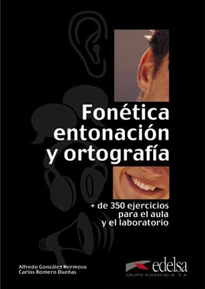 FONÉTICA, ENTONACIÓN Y ORTOGRAFÍA - LIBRO | 9788477115113 | GONZÁLEZ HERMOSO, ALFREDO / ROMERO DUEÑAS, CARLOS