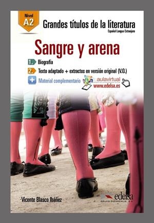 GRANDES TÍTULOS DE LA LITERATURA - SANGRE Y ARENA | 9788490817087 | GONZÁLEZ HERMOSO, ALFREDO / ROMERO DUEÑAS, CARLOS