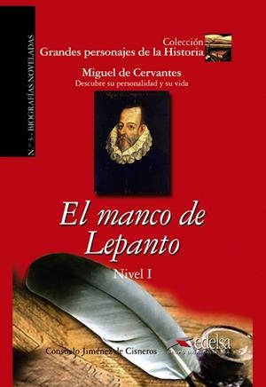 GRANDES PERSONAJES DE LA HISTORIA - EL MANCO DE LEPANTO (CERVANTES) | 9788477116172 | JIMÉNEZ DE CISNEROS Y BAUDÍN, CONSUELO