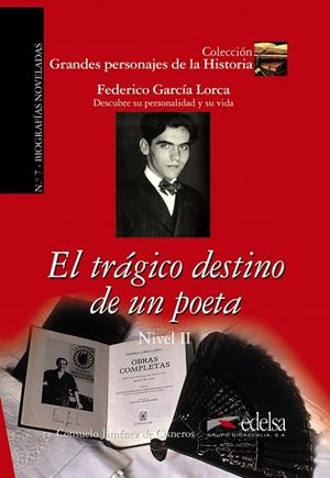 GRANDES PERSONAJES DE LA HISTORIA - EL TRÁGICO DESTINO DE UN POETA (GARCÍA LORCA) | 9788477116394 | JIMÉNEZ DE CISNEROS Y BAUDÍN, CONSUELO