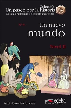 NOVELAS HISTÓRICAS GRADUADAS - UN NUEVO MUNDO | 9788477116271 | REMEDIOS SÁNCHEZ, SERGIO