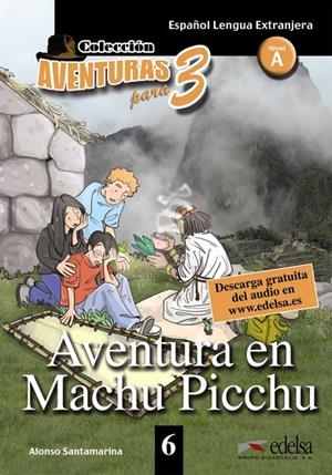 AVENTURAS PARA 3 - AVENTURA EN MACHU PICCHU | 9788477115755 | SANTAMARINA, ALFONSO