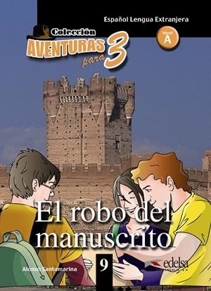 AVENTURAS PARA 3 - EL ROBO DEL MANUSCRITO | 9788477117988 | SANTAMARINA, ALFONSO