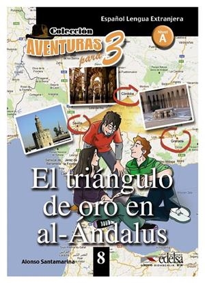 AVENTURAS PARA 3 - EL TRIÁNGULO DE ORO DE AL-ANDALUS | 9788477117995 | SANTAMARINA, ALFONSO