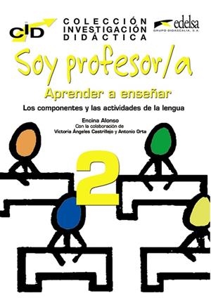 C.I.D. - SOY PROFESOR 2 COMPONENTES Y ACTIVIDADES | 9788477119913 | ORTA GRACIA, ANTONIO / ALONSO ARIJA, ENCINA / CASTRILLEJO MOJADO, VÍCTORIA ÁNGELES