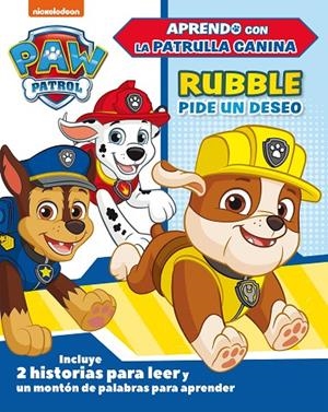 PAW PATROL. RUBBLE PIDE UN DESEO | 9788448851842 | NICKELODEON
