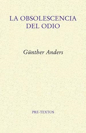 OBSOLESCENCIA DEL ODIO, LA | 9788417143992 | ANDERS, GÜNTHER STERN